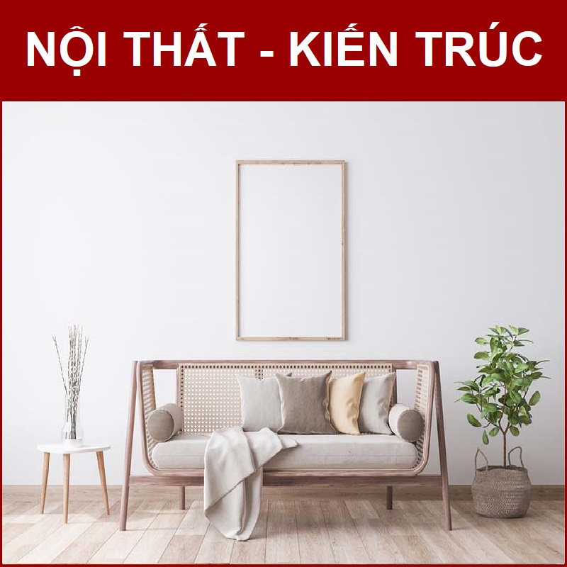NỘI THẤT KIẾN TRÚC NỘI THẤT KIẾN TRÚC