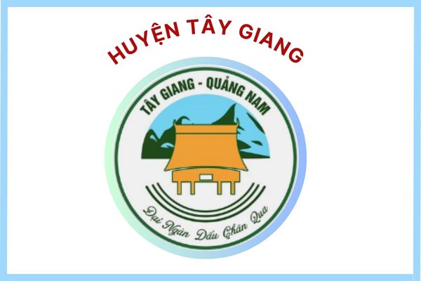 Huyện Tây Giang - TỈNH QUẢNG NAM Huyện Tây Giang - TỈNH QUẢNG NAM